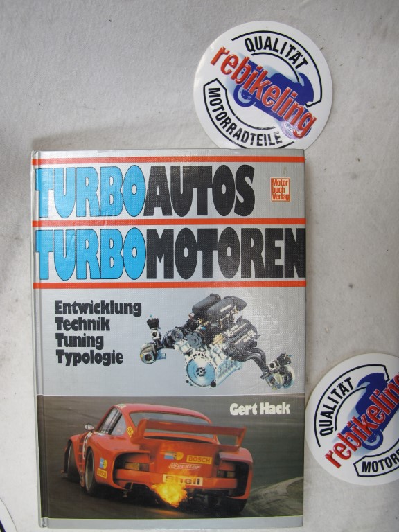 Turbo Autos Turbo Motoren 2. Auflage 1985